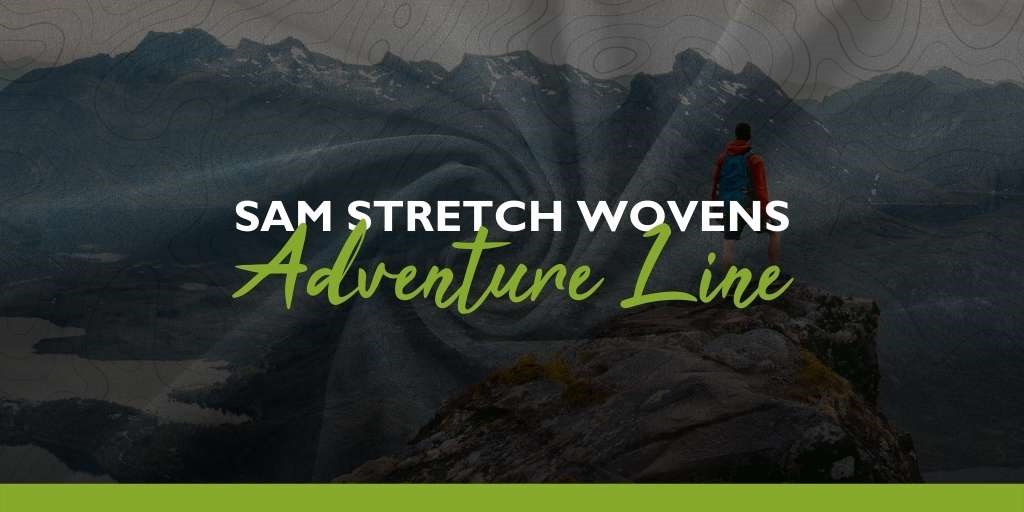 Introducing: SAM Stretch Wovens Adventure Line