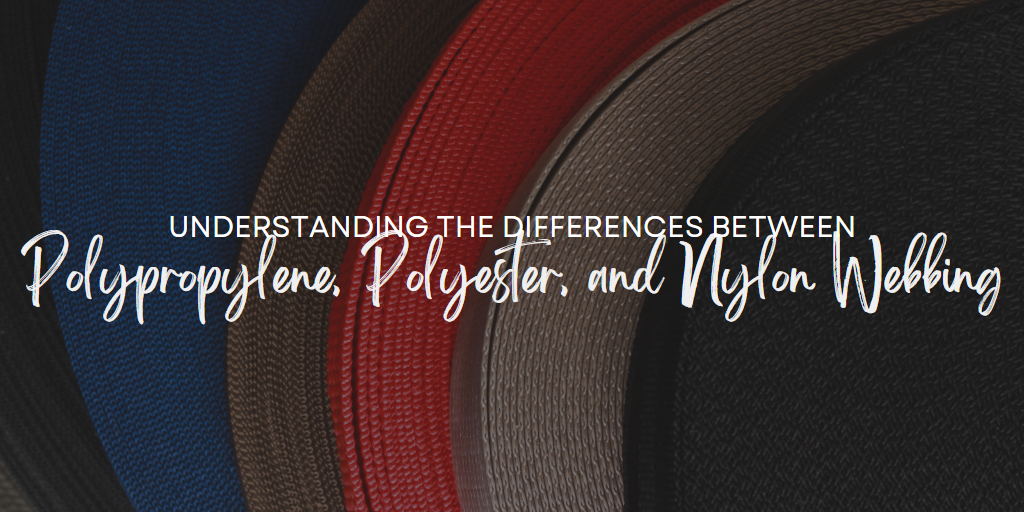 Understanding the Differences between Polypropylene, Polyester, and Nylon  Webbing - News & Updates