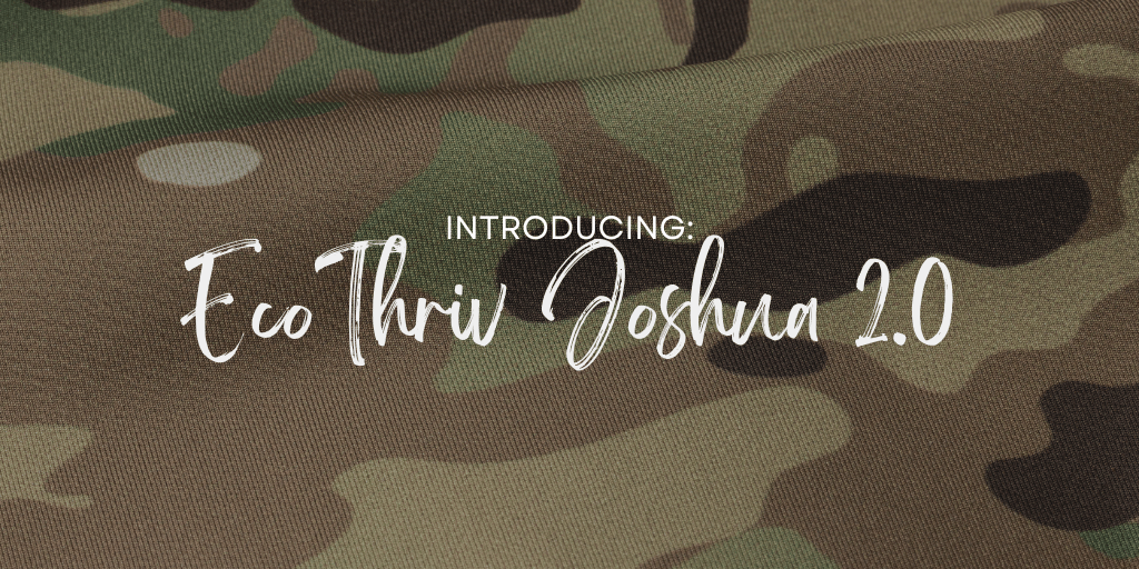 Introducing: EcoThriv® Joshua 2.0
